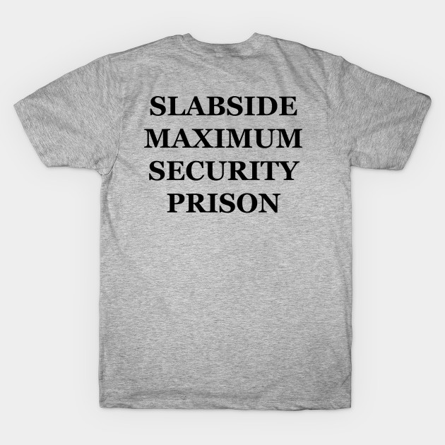 Slabside Maximum Security Prison by FangirlFuel